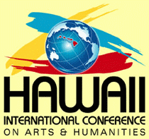 HAWAII INTERNATIONAL CONFERENCE ON ARTS AND HUMANITIES 2012, Annual Hawaii International Conference on Arts and Humanities
