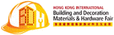 HONG KONG INTERNATIONAL BUILDING AND DECORATION MATERIALS & HARDWARE FAIR
