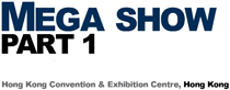 HONG KONG MEGA SHOW PART 1 2012, Toys, Gifts, Premium and Household Products Exhibition