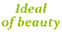 IDEAL OF BEAUTY