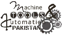MACHINE TOOLS & AUTOMATION PAKISTAN