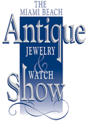 MIAMI BEACH ANTIQUE JEWELRY & WATCH SHOW 2012, International Antique Jewelry & Watch Show