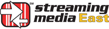 STREAMING MEDIA EAST 2013, Internet Audio and Video Event