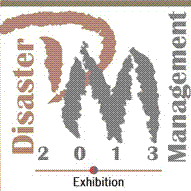 DISASTER MANAGEMENT 2012, This event aims to attract Disaster Planning Coordinator, Emergency Medical Personal, Fire & rescue emergency management personal, Educational & training agencies, Communication & technologies companies, Military Officers, Political leaders...