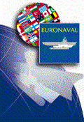 EURONAVAL, International trade show for naval defence and maritime safety & security. Euronaval is the leading trade show in the naval defence and maritime industry sector. The exhibition is at the crossroads of major domains such as maritime security and safety at sea, naval defence and maritime environment.